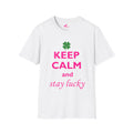 keep calm and stay lucky t-shirt