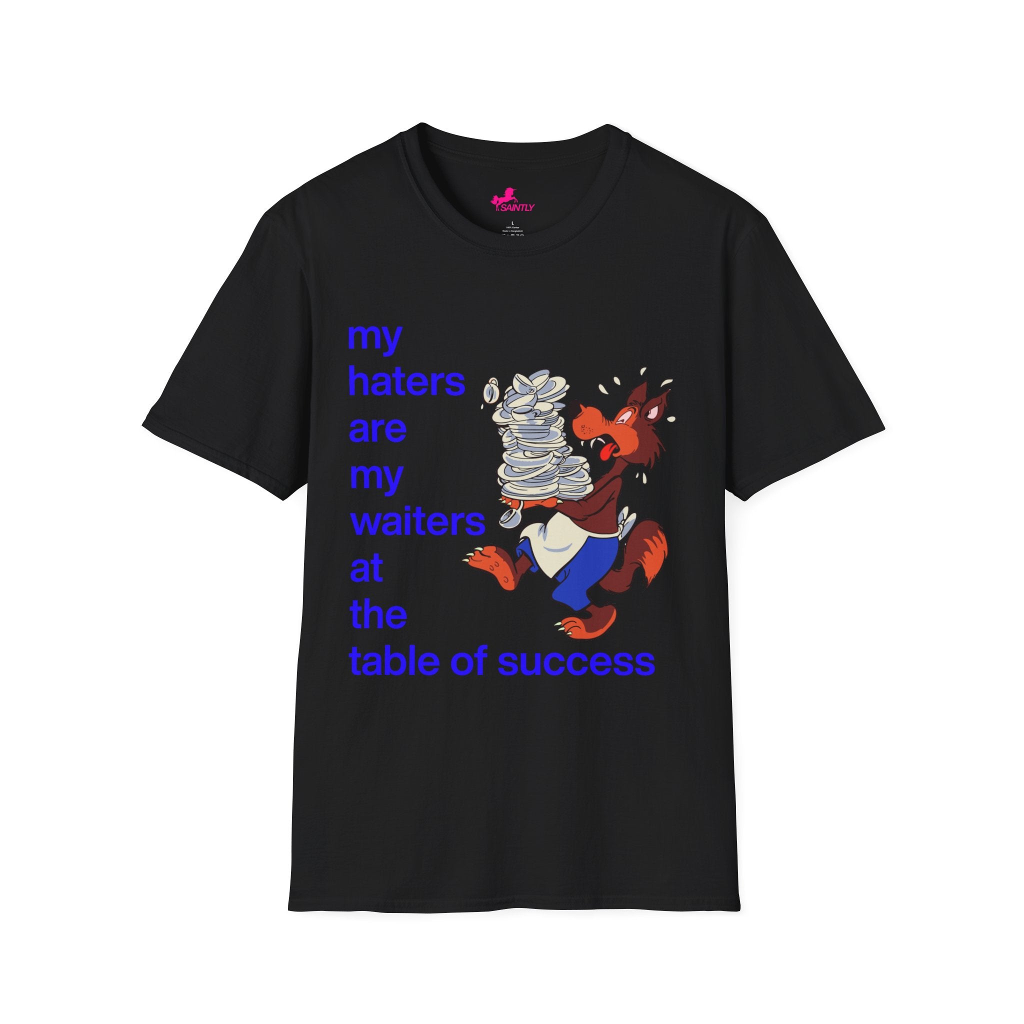 my haters are my waiters t-shirt