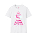 keep calm and bow down bitches t-shirt